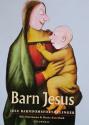 Billede af bogen Barn Jesus - Jesu Barndomsfortællinger