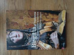 Billede af bogen Birgitta af Vadstena - pilgrim, profet og politiker