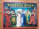 Billede af bogen Bakkens Hvile - Syngepiger på dyrehavsbakken i 125 år. Billede af bogen Bakkens Hvile - Syngepiger på dyrehavsbakken i 125 år.