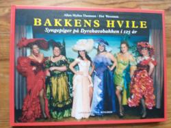 Billede af bogen Bakkens Hvile - Syngepiger på dyrehavsbakken i 125 år.