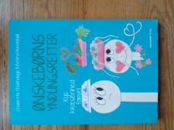 Billede af bogen Ønskebørns yndlingsretter - kys kræsenhed farvel