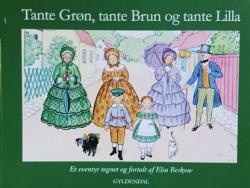 Billede af bogen Tante Grøn, tante Brun og tante Lilla
