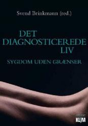 Billede af bogen Det diagnosticerede liv. Sygdom uden grænser   