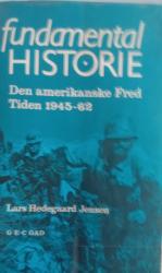 Billede af bogen Fundamental historie. Den amerikanske fred. Tiden 1945-62.