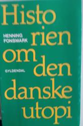 Billede af bogen Historien om den danske utopi - Et idépolitisk essay om danskernes velfærdsdemokrati