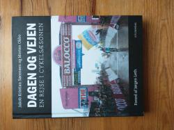 Billede af bogen Dagen og vejen - en rejse i cykelsæsonen