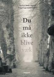 Billede af bogen Du må ikke blive væk - en korrespondance