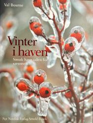 Billede af bogen Vinter i haven – Smuk have uden for sæsonen