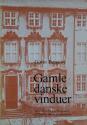 Billede af bogen Gamle danske vinduer Billede af bogen Gamle danske vinduer