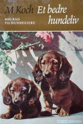 Billede af bogen Et bedre hundeliv - 400 råd til hundeejere