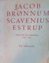 Billede af bogen JACOB BRØNNUM SCAVENIUS ESTRUP Billede af bogen JACOB BRØNNUM SCAVENIUS ESTRUP