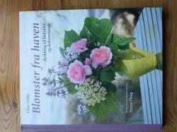 Billede af bogen Blomster fra haven - dyrkning til buketter og dekorationer