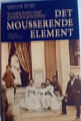 Billede af bogen  Det mousserende element. En jødisk bankierslægt gennem fem generationer.