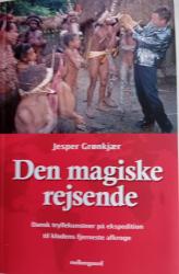 Billede af bogen Den magiske rejsende - dansk tryllekunstner på ekspedition til klodens fjerneste afkroge