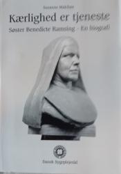 Billede af bogen  Kærlighed er tjeneste. Søster Benedicte Ramsing - En biografi