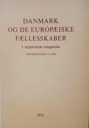 Billede af bogen Danmark og de Europæiske fællesskaber - 3. supplerende redegørelse - udviklingen i 1970