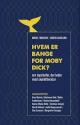 Billede af bogen Hvem er bange for Moby Dick? - om topchefer, der leder med skønlitteratur Billede af bogen Hvem er bange for Moby Dick? - om topchefer, der leder med skønlitteratur