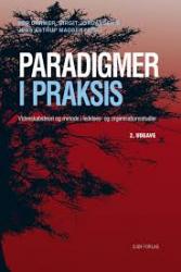 Billede af bogen Paradigmer i praksis - videnskabsteori og metode i ledelses- og organisationsstudier
