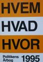 Billede af bogen HVEM HVAD HVOR 1995 -Politikens Årbog Billede af bogen HVEM HVAD HVOR 1995 -Politikens Årbog