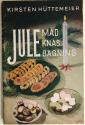Billede af bogen Julemad - Juleknas - Julebagning
