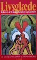 Billede af bogen Livsglæde - Beskrevet af 18 danske forfattere og kunstnere - en antologi