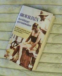 Billede af bogen Bror Blixen - Storvildtjæger og kvindebedårer Billede af bogen Bror Blixen - Storvildtjæger og kvindebedårer