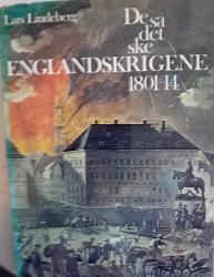Billede af bogen LINDEBERG, LARS. De så det ske - Englandskrigene 1801-14.