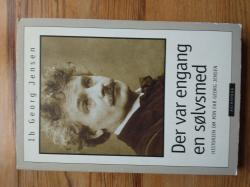 Billede af bogen Der var engang en sølvsmed - historien om min far Georg Jensen Billede af bogen Der var engang en sølvsmed - historien om min far Georg Jensen