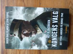 Billede af bogen Kongens valg - Det tyske angreb på Norge 1940