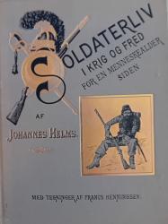 Billede af bogen  Soldaterliv i krig og fred for en menneskealder siden