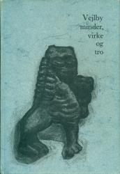 Billede af bogen Vejlby, Minde, Virke og tro