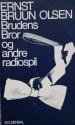 Billede af bogen Brudens bror og andre Radiospil Billede af bogen Brudens bror og andre Radiospil