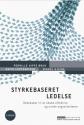Billede af bogen Styrkebaseret ledelse: Redskaber til at skabe sunde og effektive organisationer