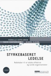 Billede af bogen Styrkebaseret ledelse: Redskaber til at skabe sunde og effektive organisationer Billede af bogen Styrkebaseret ledelse: Redskaber til at skabe sunde og effektive organisationer