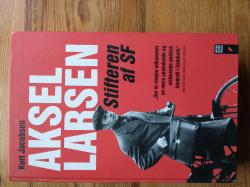 Billede af bogen Aksel Larsen - sTifteren af SF