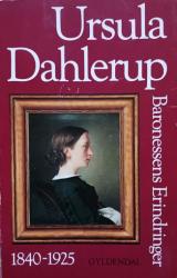 Billede af bogen Ursula Dahlerup - Baronessens Erindringer 1840-1925