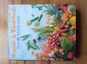Billede af bogen Organic & Wholefoods - Naturally delicious cuisine