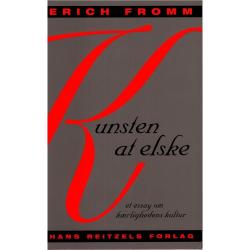 Billede af bogen Kunsten at elske. Et essay om kærlighedens kultur