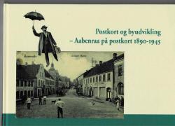 Billede af bogen Postkort og byudvikling - Aabenraa på postkort 1890-1945. 