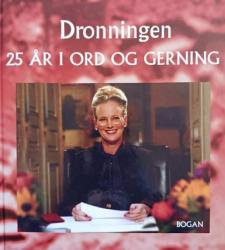 Dronningen - 25 år i ord og gerning