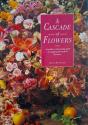 Billede af bogen A Cascade of Flowers - A guide to choosing and arranging beautiful flowers Billede af bogen A Cascade of Flowers - A guide to choosing and arranging beautiful flowers