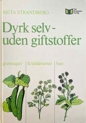Billede af bogen Dyrk selv - uden giftstoffer 