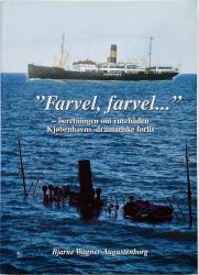 Billede af bogen Farvel, farvel - beretningen om rutebåden Kjøbenhavns dramatiske forlis