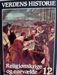 Billede af bogen Verdens Historie bind 12 Religionskrige og enevælde