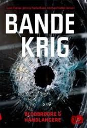 Billede af bogen Bandekrig - blodbrødre & håndlangere