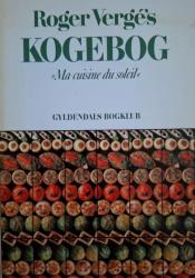 Roger Vergé’s kogebog - Ma cuisine du soleil