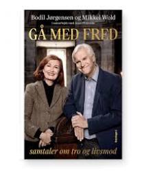 Billede af bogen Gå med fred - samtaler om tro og livsmod