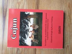 Billede af bogen Cajun - en kultur- og musikhistorisk rejse gennem Cajunland i Louisiana USA