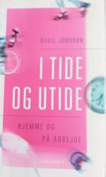 Billede af bogen  I tide og utide - hjemme og på arbejde.
