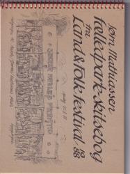Billede af bogen Fælledpark-skitsebog fra Land&Folk Festival 1988